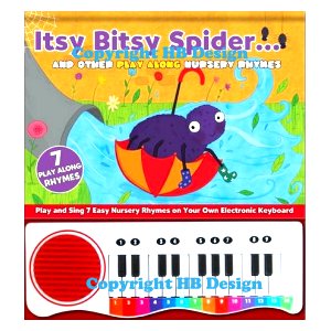 Itsy Bitsy Spider � and Other Play Along Nursery Rhymes. Songbook with Electronic Piano